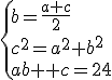 \{{b=\frac{a+c}{2}\\c^{2}=a^{2}+b^{2}\\a+b+c=24